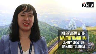 Interview with Mai Thi Thanh Hai Deputy Director Danang Tourism