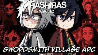  Hashiras React To Swordsmith Village Arc  GCRV