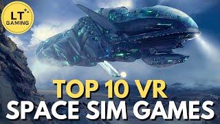 Top 10 Space Simulation Games to Play in Virtual Reality