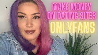 Make money on dating sites  Onlyfans
