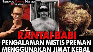 DILUAR NALAR ‼️ PREMAN DAN ANAKNYA MATI DI BUNUH RAJA BABI PEMILIK JIMAT KEBAL  RANTAI BABI 