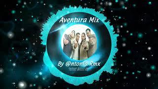 Aventura Mix By @ntonio Rmx