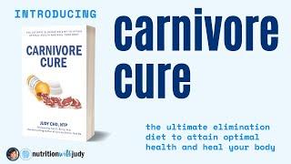 Introducing Carnivore Cure The Ultimate Elimination Diet to Attain Optimal Health & Heal your Body