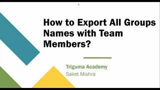 How to export a report of all Groups Members with Group Name and other details in ServiceNow