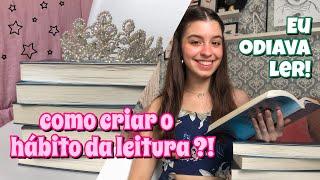 como criar o hábito da leitura ?