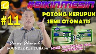 #Bikin Mesin -Potong Kerupuk Semi Otomatis - Hasil Potongannya Canntik #11