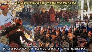 GB GTS SONGAK TABUH GENDING CENDIL DI HADAPA GB PASUJABA & DMS RIMBUK