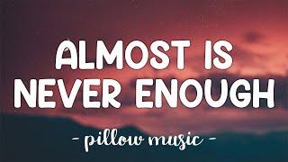 Almost Is Never Enough - Ariana Grande With Nathan Sykes Lyrics 