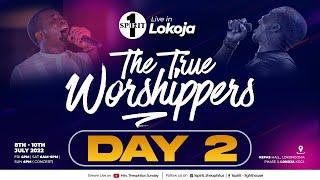 THE TRUE WORSHIPPERS   MIN THEOPHILUS SUNDAY  DAY 2