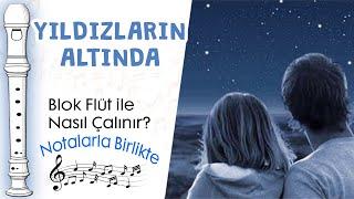 YILDIZLARIN ALTINDA Flüt Notaları - Ses Veriyorum