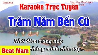 Trăm Năm Bến Cũ Karaoke Tone Nam  Organ Nhạc Sống Thanh Ngân