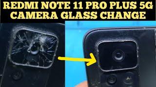 REDMI NOTE 11 PRO PLUS 5G CAMERA GLASS REPLACEMENT  how to change mi note 11 pro + 5G camera glass