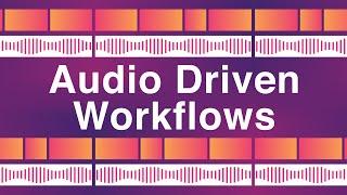 Audio Driven Workflows in Motion Design