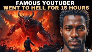 Famous YouTuber went to hell for 15 hours #hell #helltestimony #supernatural