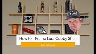 How to Make - Frame-less cubby shelf