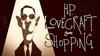 H. P. Lovecraft goes shopping. Yes thats the premise.