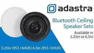 Adastra Bluetooth 5.25in and 6.5in Ceiling Speaker Sets - 953.164UK 953.165UK