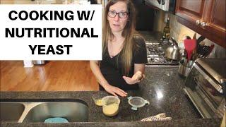 Cooking with Nutritional Yeast and = What is nuritional yeast good for?