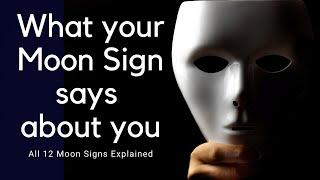 What Does My Moon Sign Mean? Your Moon Sign *EXPLAINED*   All Zodiac Signs  Learn Tarot