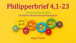Predigtreihe Philipperbrief 44 - Vers für Vers - Philipperbrief 41-23  Jürgen Fischer