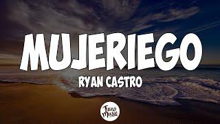 Ryan Castro - Mujeriego Letra