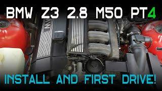 BMW Z3 2.8L M50 Manifold Upgrade Part 4 - Finish Installation and First Drive And WOW Just WOW