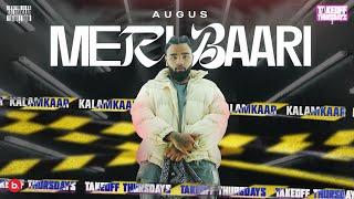 MERI BAARI OFFICIAL VIDEO - AUGUS  TAKEOFF THURSDAYS S2  KALAMKAAR