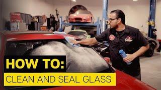 How To Clean and Seal Glass - Chemical Guys