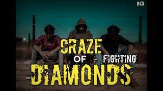 CRAZE OF DIAMONDS   ll BKR BROTHERS ll fighting scenes