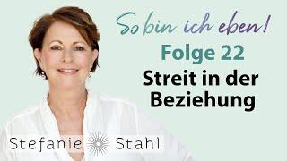 Stefanie Stahl #22  Streit in der Beziehung  So bin ich eben  Podcast