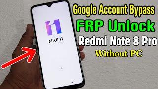 Redmi Note 8 Pro M1906G7G FRP Unlock Google Account Bypass  MIUI 11 Without PC