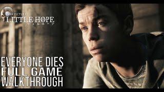 THE DARK PICTURES ANTHOLOGY LITTLE HOPE Full Game Walkthrough No Commentary Everyone Dies
