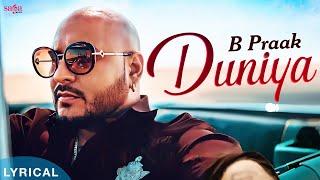 Duniya - B Praak  Jaani  New Song 2022  New Hindi Song 2022  Dunia Aur Bhi Thi Duniya Aur Bhi H