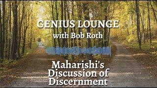 Genius Lounge Maharishis Discussion of Discernment