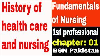 History of health care and nursing  Fundamentals of Nursing  BSN Pakistan  BSN Lectures  unit 01