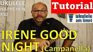 IRENE GOOD NIGHT Ukulele Campanella - Ukulele Tutorial - Andreas Bördlein