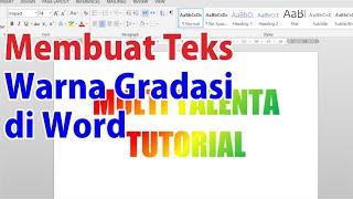 Cara Membuat Tulisan Warna Gradasi di Word