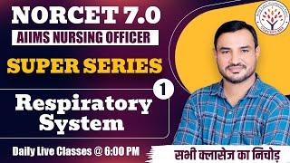 Respiratory System  SUPER ADVANCE SERIES  NORCET 7.0  AIIMS NURSING OFFICER