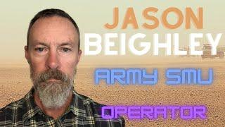 Army Special Mission Unit Operator Jason Beighley Ep. 65