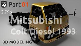 3D Modeling Mitsubishi Colt Diesel 120 PS 1993 Truck in Blender 2.79 Cycles Render - Part 01