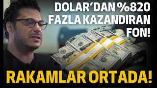 Dolardan yüzde 820 fazla kazandıran fon Ben söylemiyorum rakamlar ortada