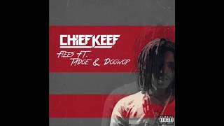 Chief Keef - Flees feat. Tadoe & Doowop