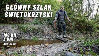 Główny Szlak Świętokrzyski - 100 KM marszu 3 dni przygody. GSŚ