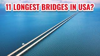 11 Longest Bridges in the United States 2024