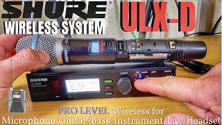 Shure ULX-D - PRO LEVEL Wireless System - DemoOverviewSetupGuide