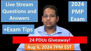 PMP 2024 Live Questions and Answers Aug 6 2024 7PM EST - 24 PDU Giveaway