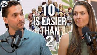 Is It Easier To Have More Children?  Ep. 295