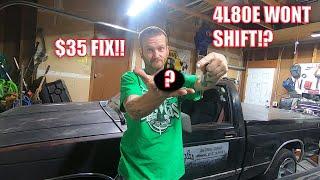 4L80E wont shift & the $35 FIX Dont Replace your Trans just yet