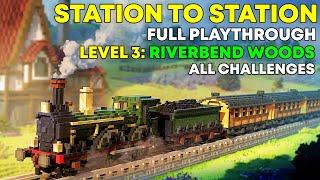 STATION TO STATION Full Playthrough Level 3 - Riverbend Woods - All Challenges