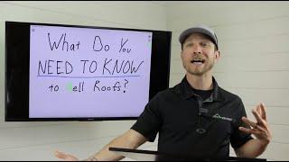 What Do You REALLY Need to Know to Sell Roofs? Product vs. Process Knowledge  How to Get Confident